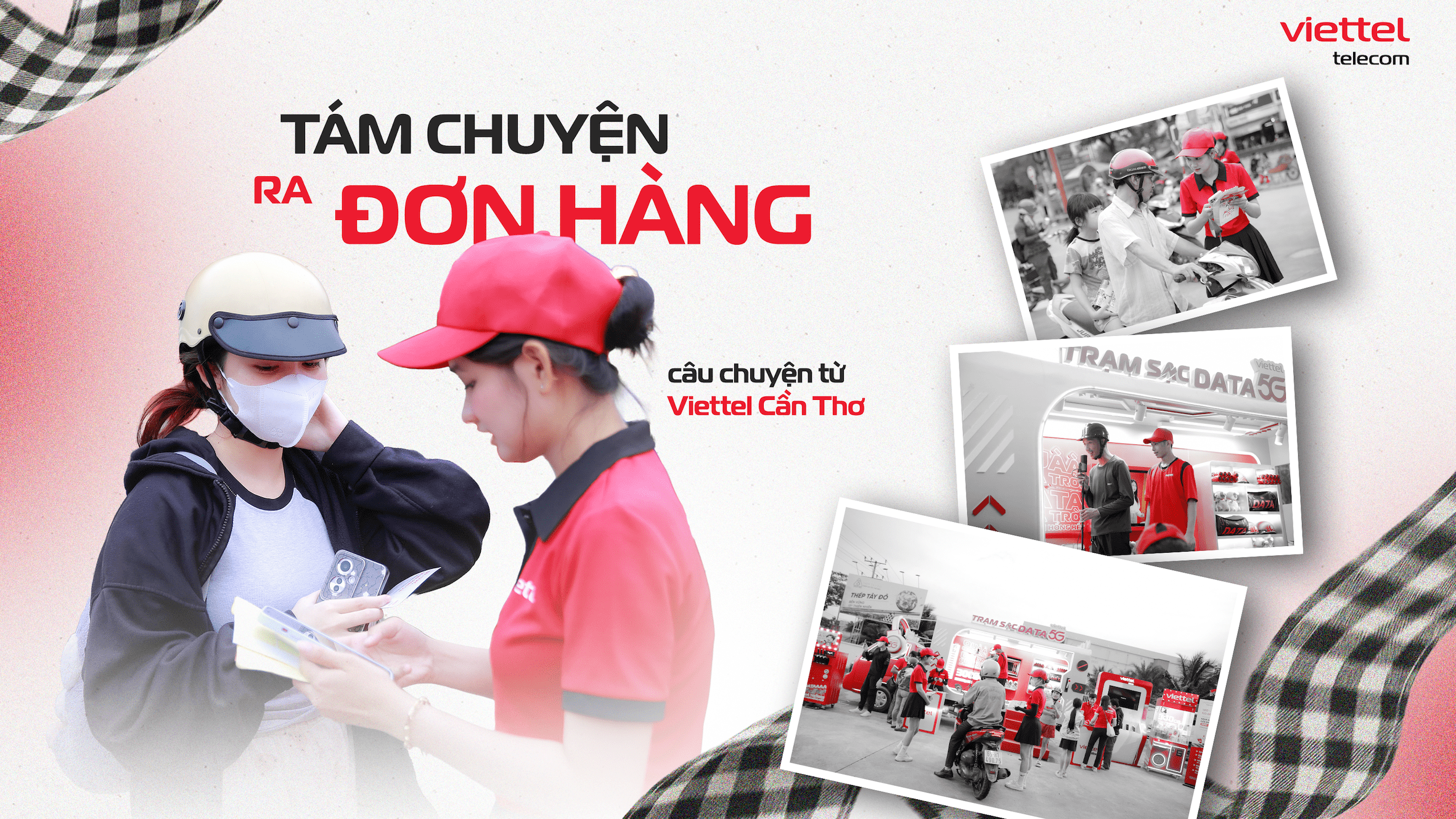Tám chuyện ra đơn hàng - câu chuyện từ Viettel Cần Thơ