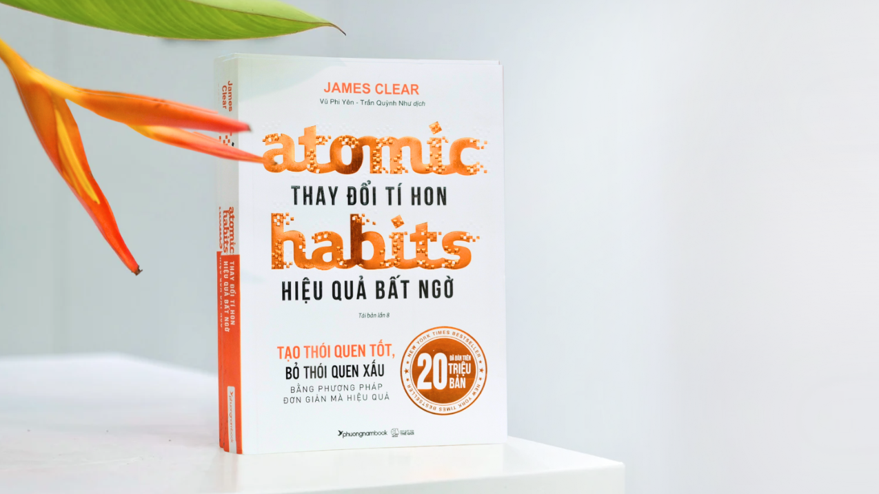 Đọc Atomic Habits: 2 phút mỗi ngày để kiến tạo khác biệt bền vững