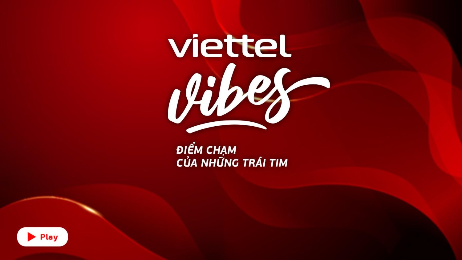 Viettel Vibes: điểm chạm của những trái tim