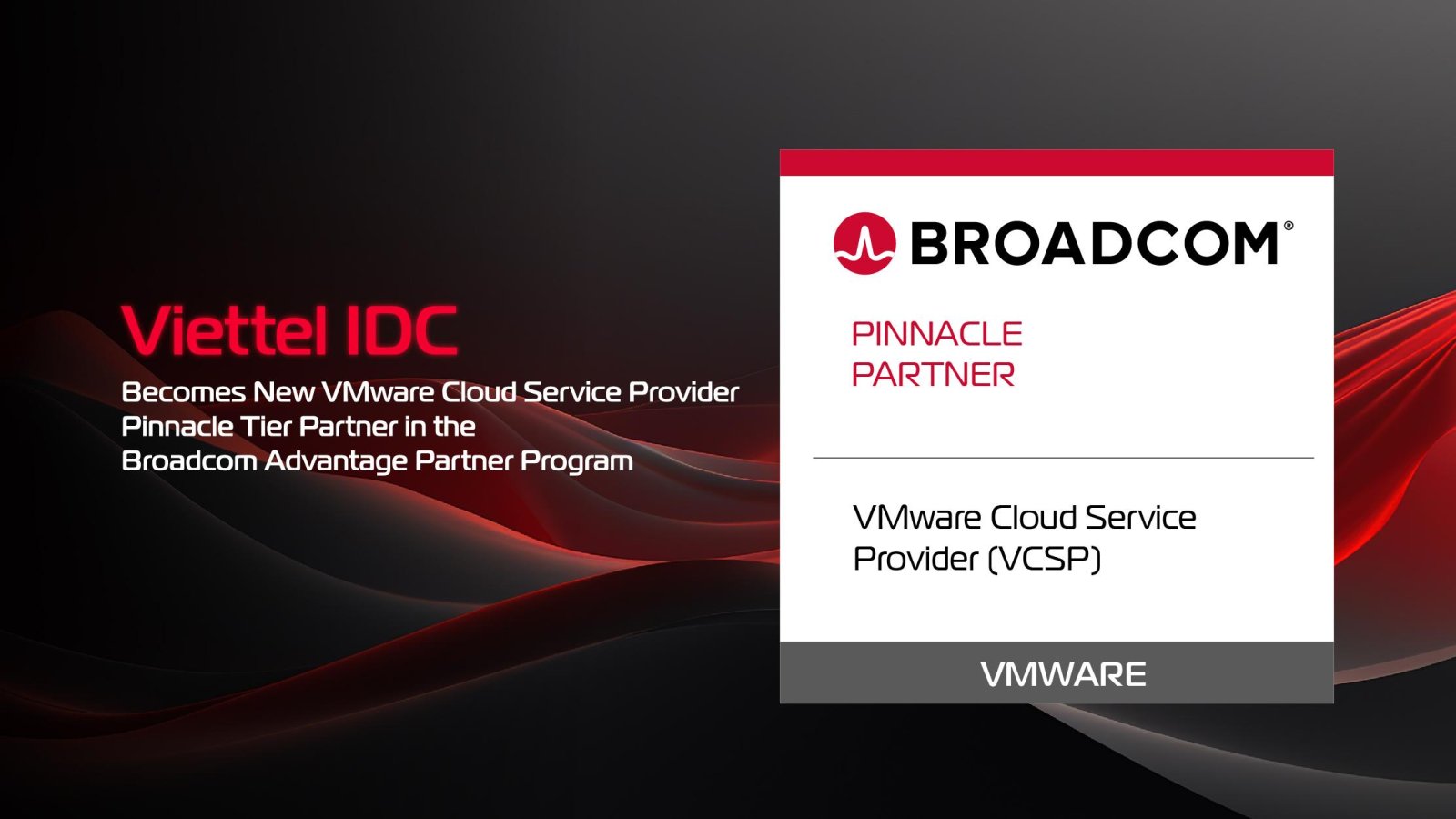 Viettel IDC trở thành đối tác hạng cao nhất của Broadcom