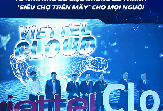 Viettel Cloud: Từ nhà kho dữ liệu khổng lồ thành "siêu chợ trên mây" cho mọi người