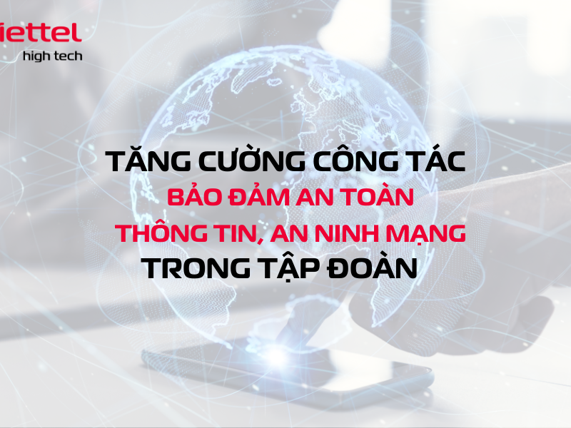 Tăng cường công tác bảo đảm an ninh thông tin, an ninh mạng trong Tập đoàn