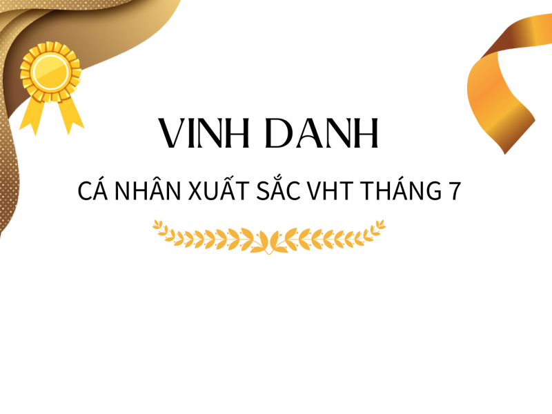 Vinh danh những cá nhân xuất sắc tháng 7