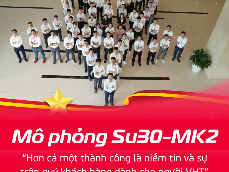 Mô phỏng Su30-MK2: Hơn cả một thành công là niềm tin và sự trân quý khách hàng dành cho người VHT