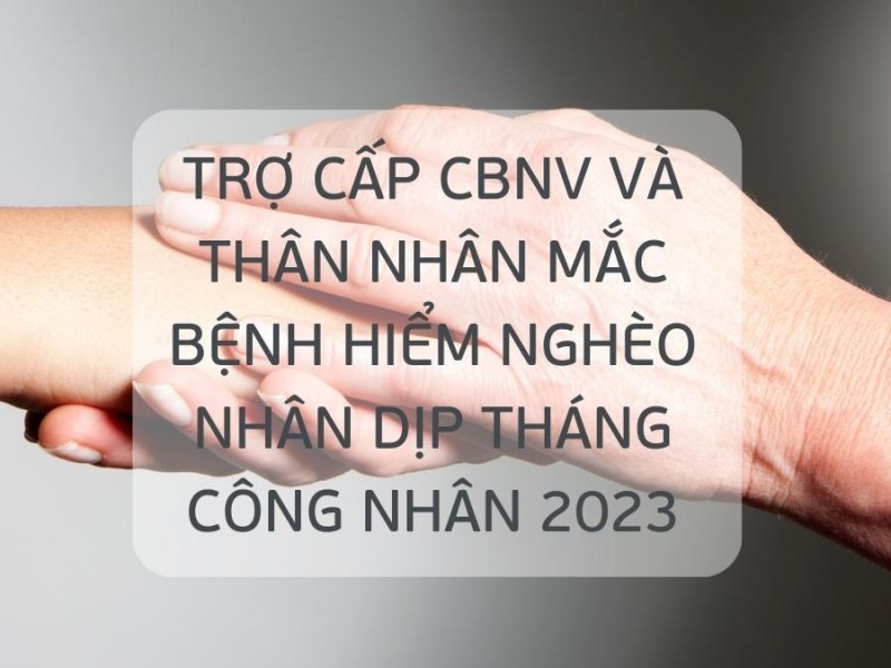 Trợ cấp CBNV VHT và thân nhân mắc bệnh hiểm nghèo