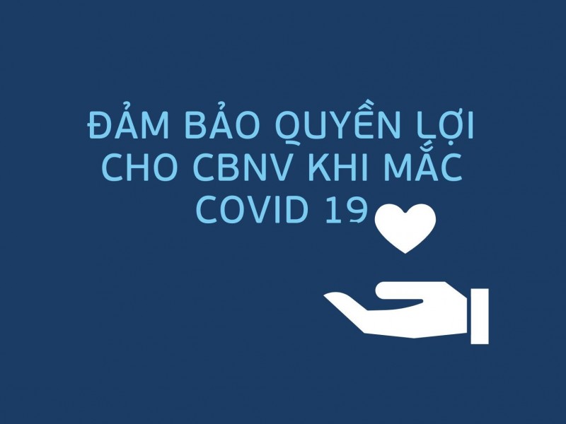 Bảo đảm quyền lợi CBNV VHT khi mắc Covid-19