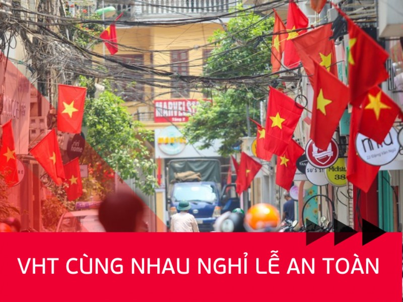 VHT cùng nhau nghỉ lễ an toàn, lành mạnh