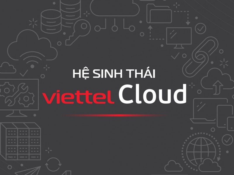 14/10, Tập đoàn ra mắt hệ sinh thái Viettel Cloud hiện đại nhất Việt Nam