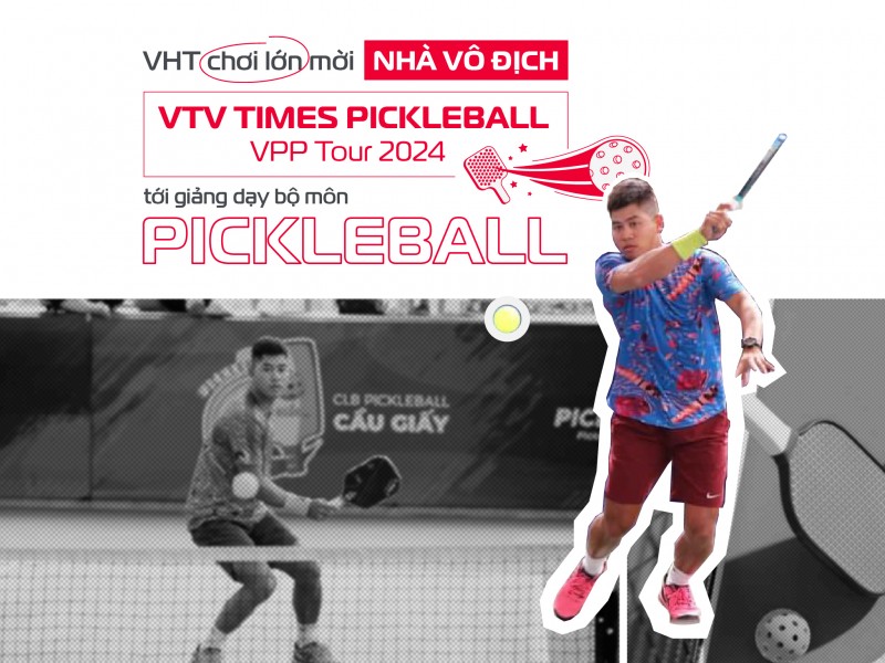 VHT “chơi lớn” với bộ môn Pickleball