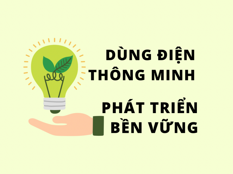 Dùng điện thông minh - Phát triển bền vững