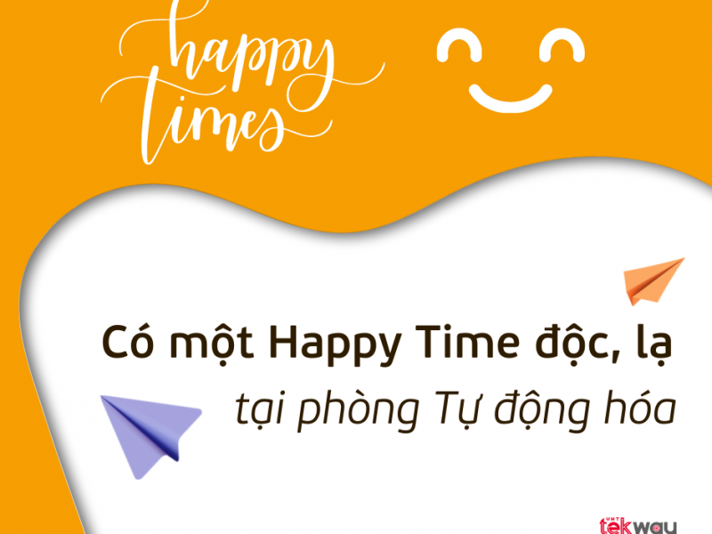 Có một Happy Time độc, lạ tại phòng Tự động hóa