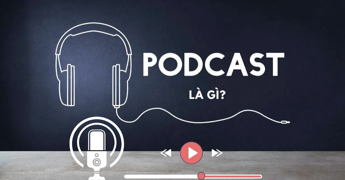 podcast-la-gi-didongviet